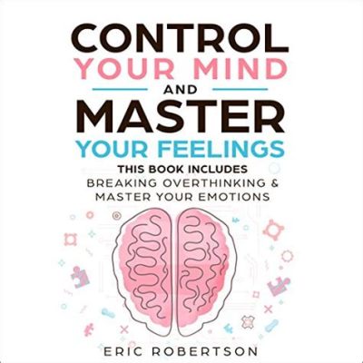 Books on How to Control Your Emotions: A Multi-Layered Exploration