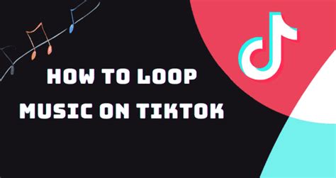 how to loop music on tiktok: exploring the art of creating seamless loops